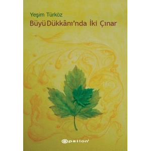 Büyü Dükkanı’nda İki Çınar