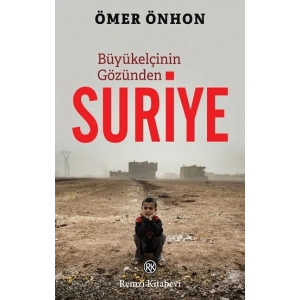 Büyükelçinin Gözünden Suriye