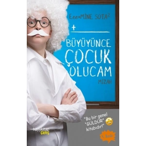 Büyüyünce Çocuk Olucam