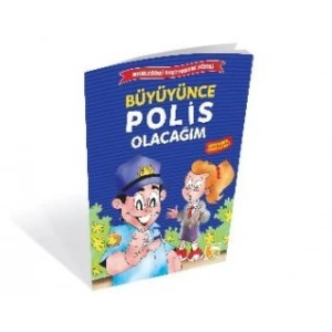 Büyüyünce Polis Olacağım