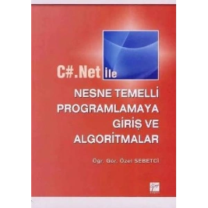 C#.Net ile Nesne Temelli Programlamaya Giriş ve Algoritmalar