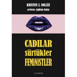 Cadılar, Sürtükler, Feministler