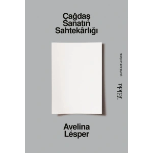 Çağdaş Sanatın Sahtekârlığı