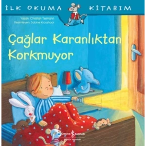Çağlar Karanlıktan Korkmuyor - İlk Okuma Kitabım