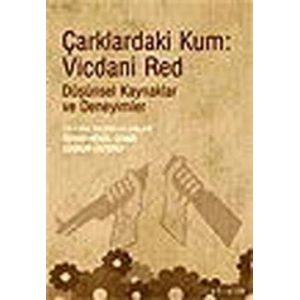Çarklardaki Kum: Vicdani Red