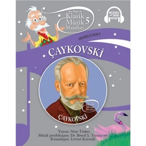 Çaykovski - Klasik Müzik Masalları 5