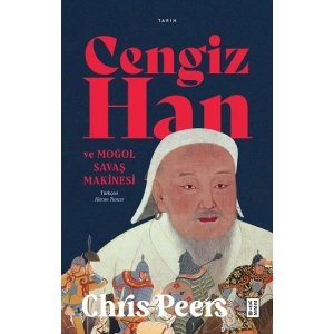 Cengiz Han ve Moğol Savaş Makinesi