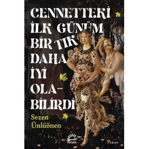 Cennetteki İlk Günüm Bir Tık Daha İyi Olabilirdi