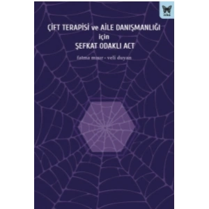 Çift Terapisi ve Aile Danışmanlığı İçin Şefkat Odaklı Act