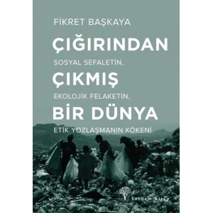 Çığırından Çıkmış Bir Dünya