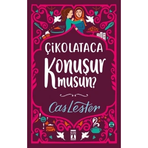 Çikolataca Konuşur Musun? (Bez Ciltli)
