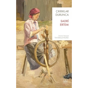 Çıkrıklar Durunca