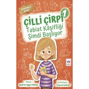 Çilli Çirpi 1 - Tabiat Kaşifliği Şimdi Başlıyor