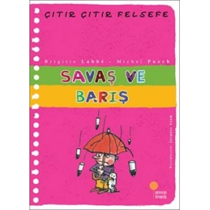 Çıtır Çıtır Felsefe Serisi 07 - Savaş ve Barış