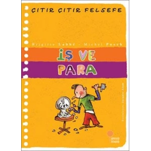 Çıtır Çıtır Felsefe Serisi 08 - İş ve Para
