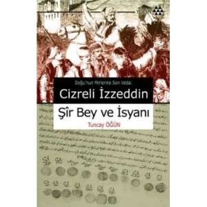 Cizreli İzzeddin Şir Bey ve İsyanı