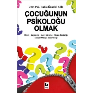 Çocuğunun Psikoloğu Olmak