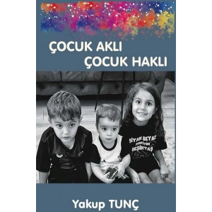 Çocuk Aklı Çocuk Haklı