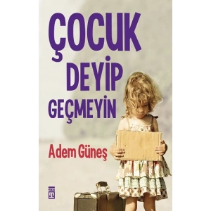 Çocuk Deyip Geçmeyin