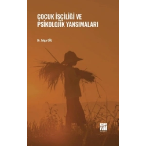 Çocuk İşçiliği ve Psikolojik Yansımaları
