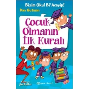 Çocuk Olmanın İlk Kuralı