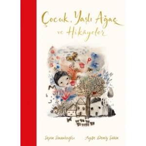 Çocuk, Yaşlı Ağaç ve Hikayeler