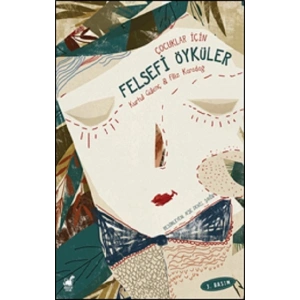 Çocuklar İçin - Felsefi Öyküler