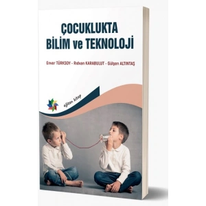 Çocuklukta Bilim Ve Teknoloji