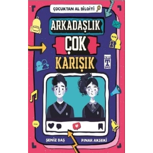 Çocuktan Al Bilgiyi - Arkadaşlık Çok Karışık