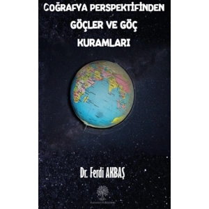 Coğrafya Perspektifinden Göçler ve Göç Kuramları