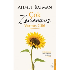 Çok Zamanımız Varmış Gibi