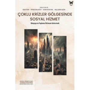 Çoklu Krizler Gölgesinde Sosyal Hizmet