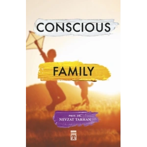 Conscious Family (Bilinçli Aile Olmak)