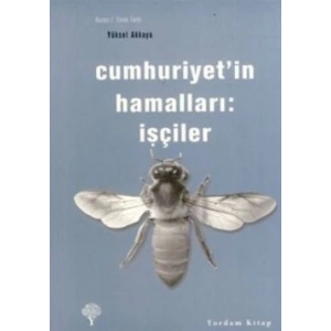 Cumhuriyet’in Hamalları: İşçiler