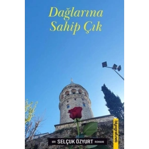 Dağlarına Sahip Çık