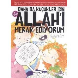 Daha da Küçükler İçin Allahı Merak Ediyorum 4. Kitap
