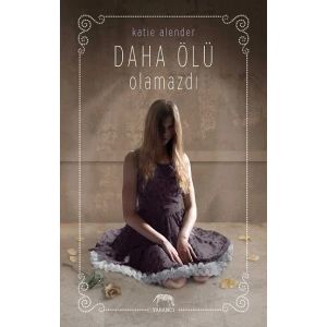 Daha Ölü Olamazdı (Ciltli)