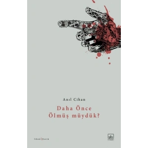 Daha Önce Ölmüş Müydük?