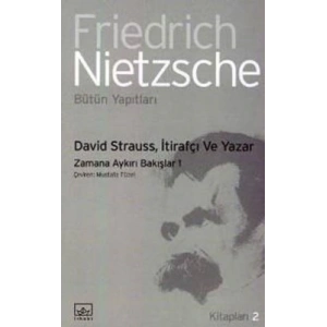 David Strauss, İtirafçı ve Yazar: Zamana Aykırı Bakışlar 1