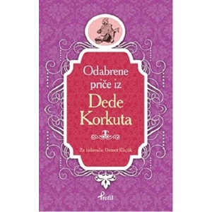 Dede Korkut - Boşnakça Seçme Hikayeler