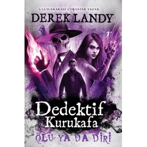 Dedektif Kurukafa Ölü Ya Da Diri (Ciltli)