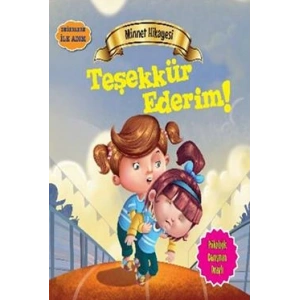 Değerlere İlk Adım - Minnet Hikayesi: Teşekkür Ederim