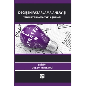 Değişen Pazarlama Anlayışı
