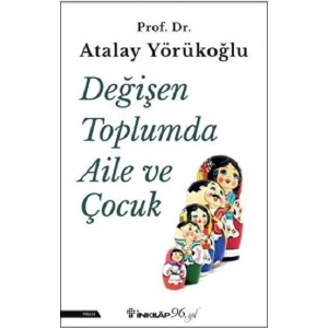 Değişen Toplumda Aile ve Çocuk