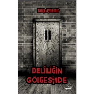 Deliliğin Gölgesinde