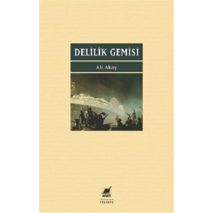 Delilik Gemisi