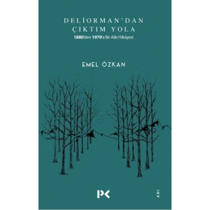 Deliormandan Çıktım Yola