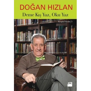 Deme Kış Yaz, Oku Yaz
