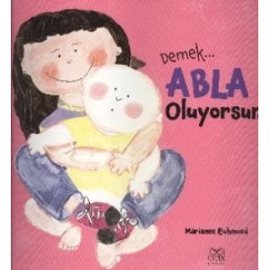 Demek Abla Oluyorsun