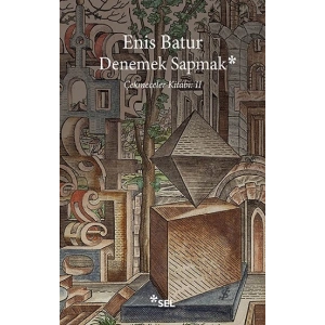 Denemek Sapmak - Çekmeceler Kitabı II